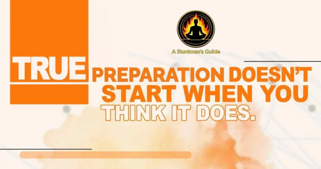 Banner with the text: "True preparation doesn't start when you think it does." Suggesting preparation starts earlier than people assume.